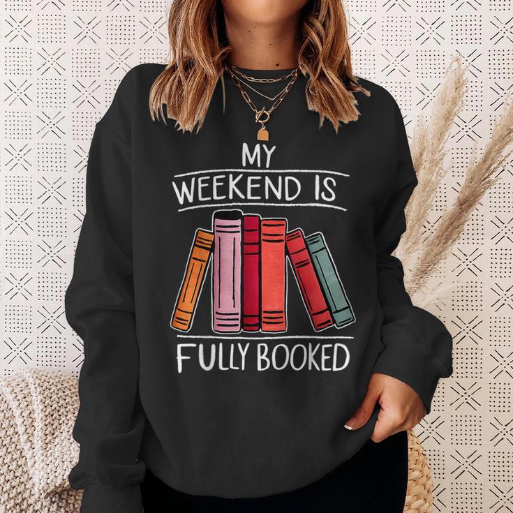 My Weekend Is Fully Booked Saying For Book Lovers Sweatshirt Gifts for Her