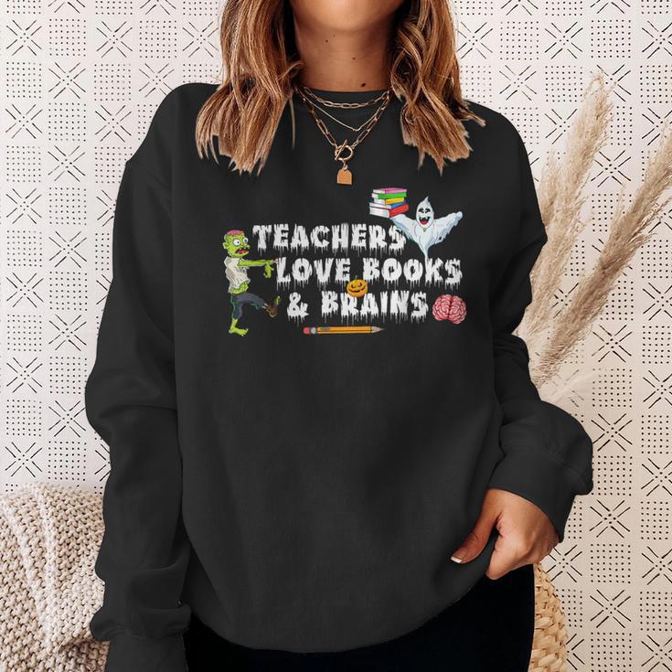 Halloween Teacher Love Books And Brains Teacher Halloween For Men Women Kids Sweatshirt Gifts for Her Halloween Teacher Love Books And Brains Teacher Halloween For Men Women Kids Sweatshirt Gifts for Her