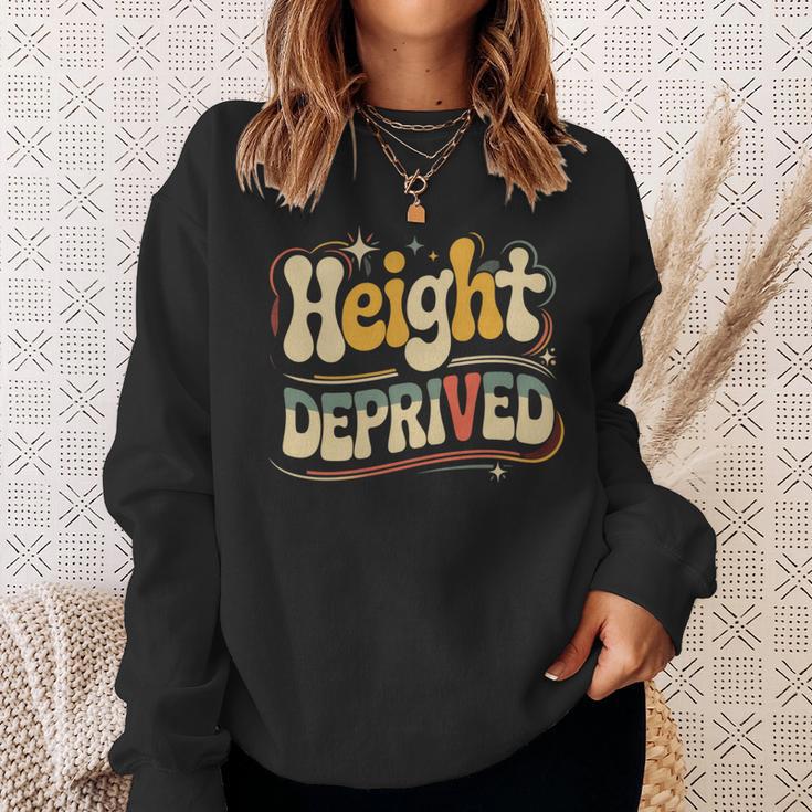 Height Deprived 背の低い人のジョーク スウェットシャツ 彼女への贈り物