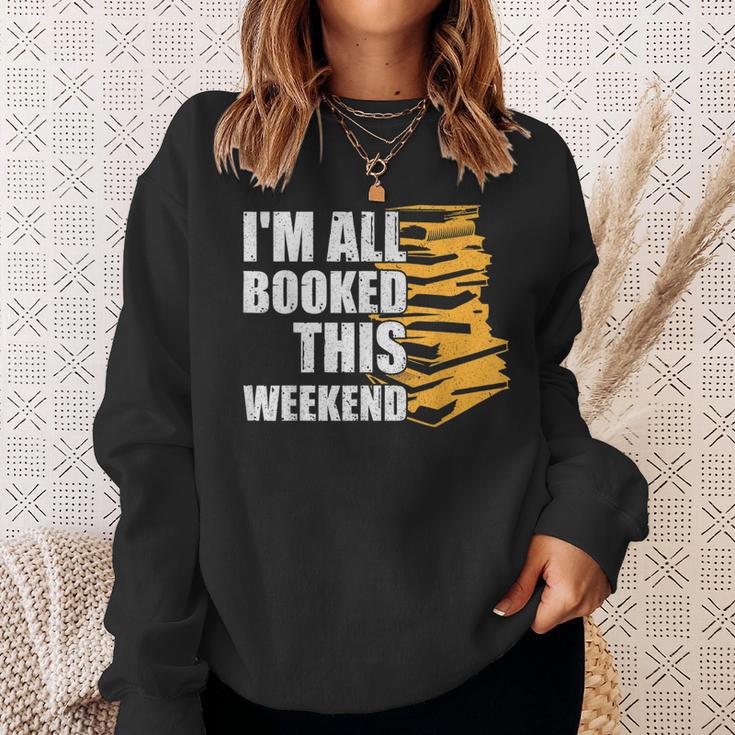 I'm All Booked This Weekend Book Lovers Avid Readers Reading Sweatshirt Gifts for Her
