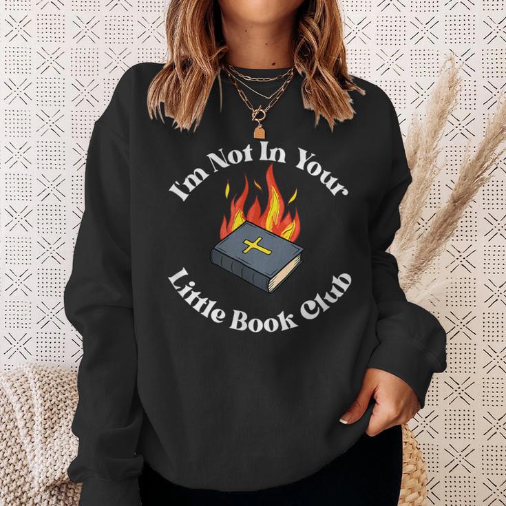 I'm Not In Your Little Book Club Anti Religion Meme Sweatshirt Gifts for Her