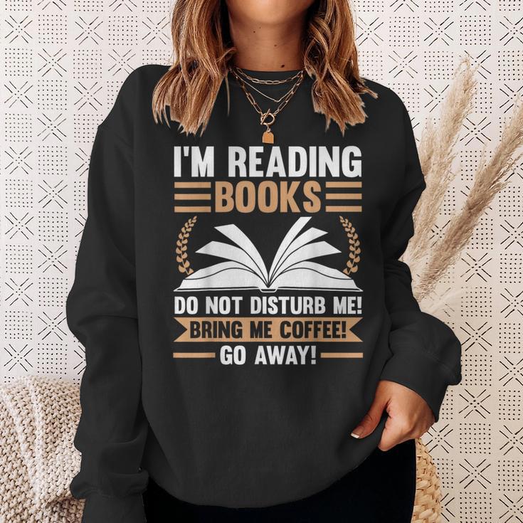 I'm Reading Books Do Not Disturb Me Read Sweatshirt Gifts for Her