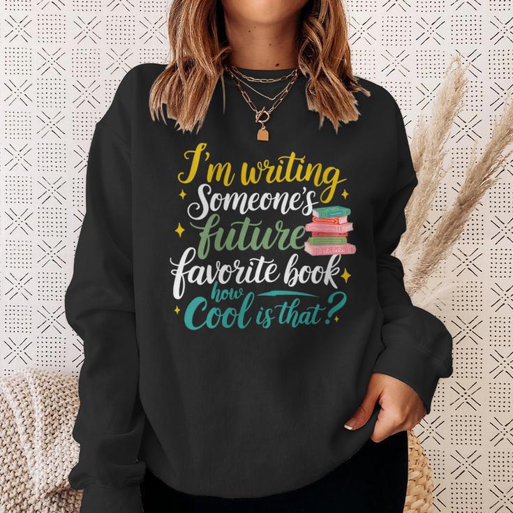 I'm Writing Someone's Future Favorite Book Lover Reading Sweatshirt Gifts for Her