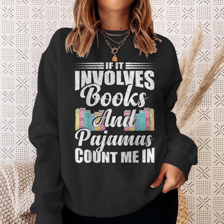 If It Involves Books And Pajamas Count Me In Vintage Reading Sweatshirt Gifts for Her