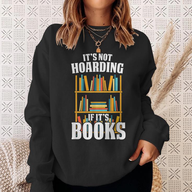 Its Not Hoarding If Its Books Bookworm Reading Hoarding Sweatshirt Gifts for Her Its Not Hoarding If Its Books Bookworm Reading Hoarding Sweatshirt Gifts for Her