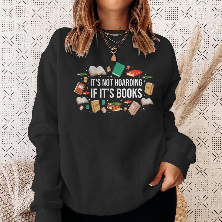 It's Not Hoarding If It's Books Literature Reading Sweatshirt Gifts for Her