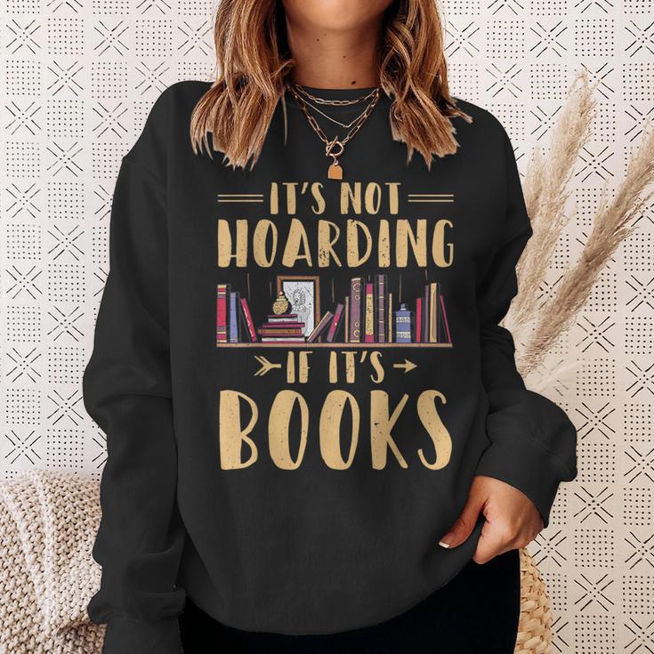 It's Not Hoarding If It's Books Reading Book Lover Sweatshirt Gifts for Her