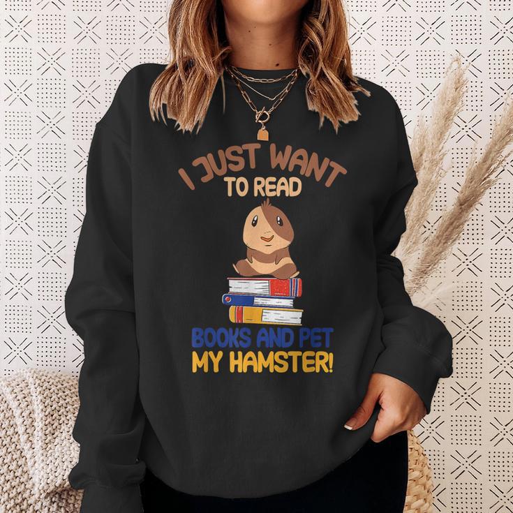 I Just Want To Read Books And Pet My Hamster Sweatshirt Gifts for Her