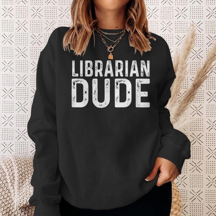 Librarian Dude Library Book Books Read Reading Sweatshirt Gifts for Her