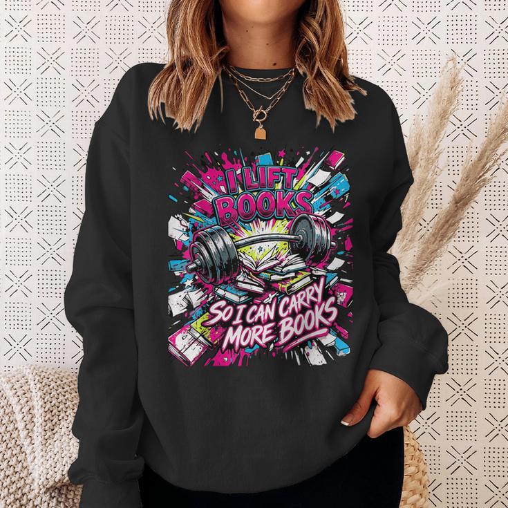I Lift So I Can Carry More Books Reader Weightlifting Sweatshirt Gifts for Her
