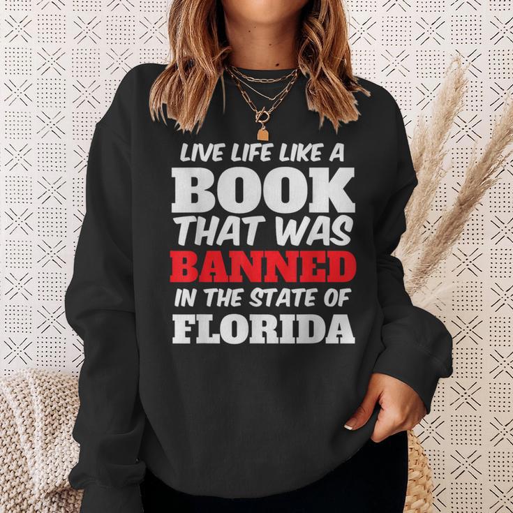 Live Life Like A Book Banned In The State Of Florida Sweatshirt Gifts for Her