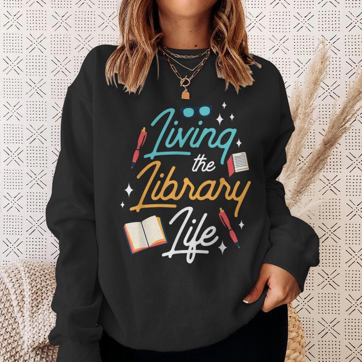 Living The Library Life Lover Sayings Books Librarian Sweatshirt Gifts for Her