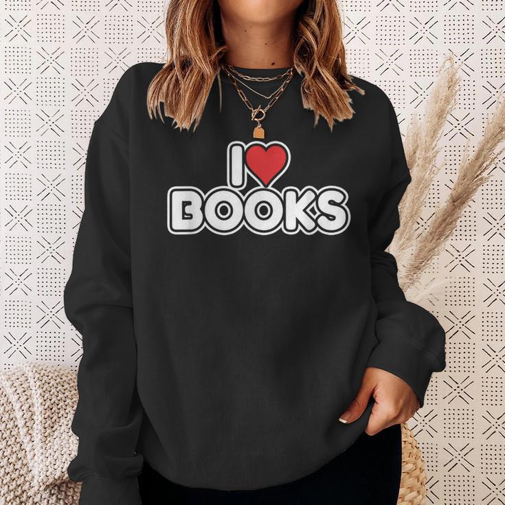 I Love Books Sweatshirt Gifts for Her I Love Books Sweatshirt Gifts for Her