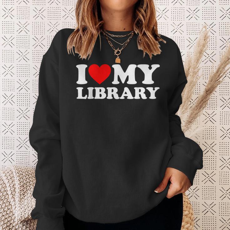 I Love My Library Heart For Book Lovers Readers Librarian Sweatshirt Gifts for Her