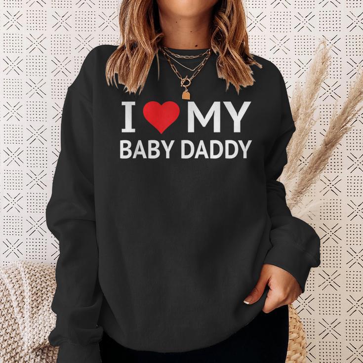 I Love My Baby Daddy スウェットシャツ 彼女への贈り物