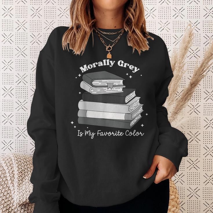 Morally Grey Is My Favorite Color Bookish Book Lover Sweatshirt Gifts for Her