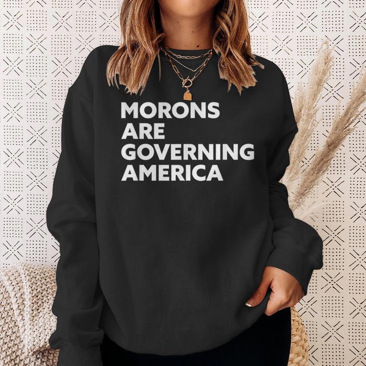 Morons Are Governing America スウェットシャツ 彼女への贈り物