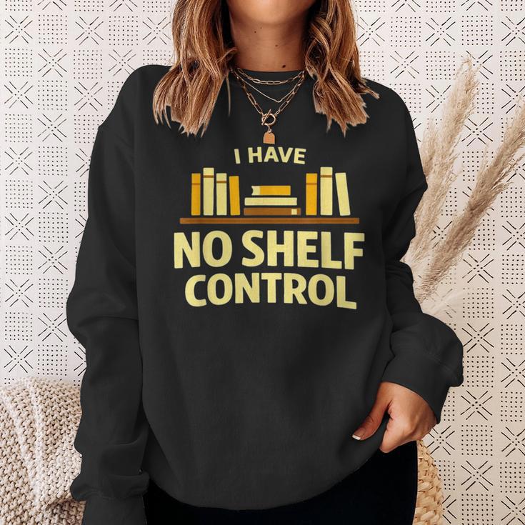 I Have No Shelf Control Book Lover Humor Sweatshirt Gifts for Her
