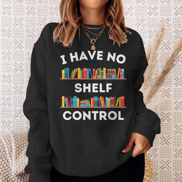 I Have No Shelf Control Book Lover Pun Reading Humor Sweatshirt Gifts for Her I Have No Shelf Control Book Lover Pun Reading Humor Sweatshirt Gifts for Her