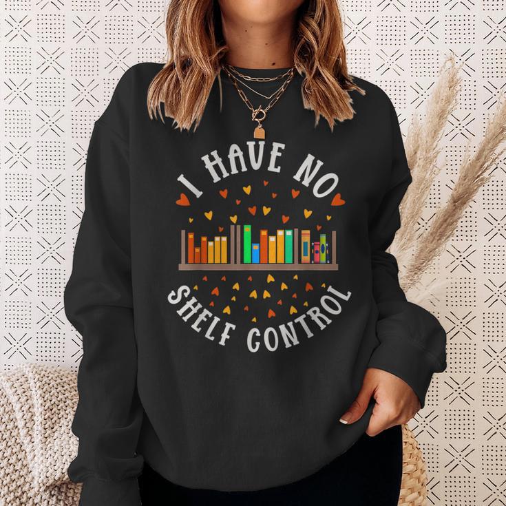 Have No Shelf Control Books Lover Bookworm Reader Reading Sweatshirt Gifts for Her
