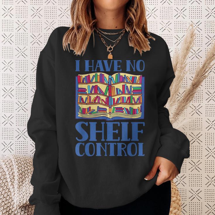 I Have No Shelf Control Books Lover Library Librarian Sweatshirt Gifts for Her I Have No Shelf Control Books Lover Library Librarian Sweatshirt Gifts for Her