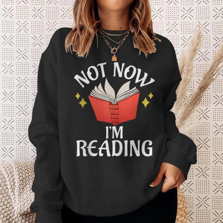Not Now Im Reading Book Sweatshirt Gifts for Her