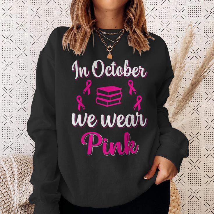 In October We Wear Pink Breast Cancer Awareness Books Lover Sweatshirt Gifts for Her