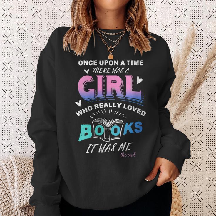 Once Upon A Time There Was A Girl Who Loved Books Design Sweatshirt Gifts for Her Once Upon A Time There Was A Girl Who Loved Books Design Sweatshirt Gifts for Her