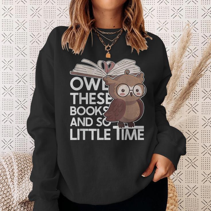 Owl These Books And So Little Time Bookworm & Book Lover Sweatshirt Gifts for Her Owl These Books And So Little Time Bookworm & Book Lover Sweatshirt Gifts for Her