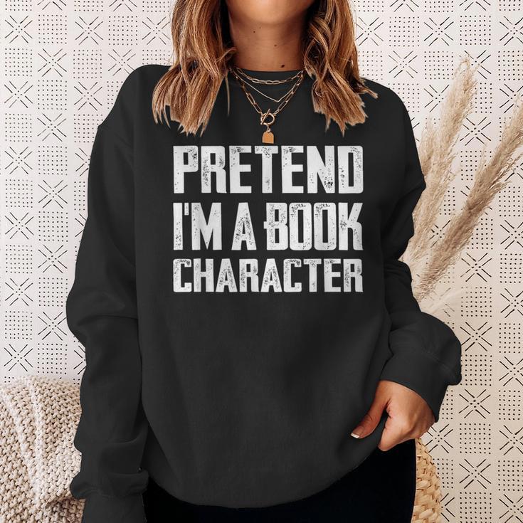 Pretend I'm A Book Character Easy Costume For Halloween Sweatshirt Gifts for Her Pretend I'm A Book Character Easy Costume For Halloween Sweatshirt Gifts for Her