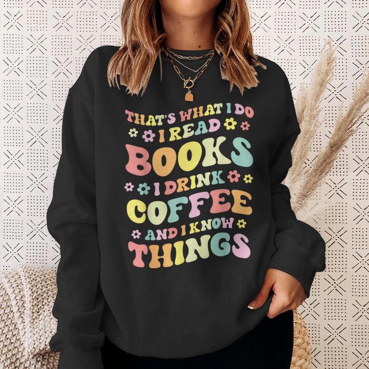 I Read Books And i Know Things Funny Coffee Reading Groovy Sweatshirt Gifts for Her