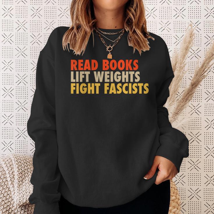 Read Books Lift Weights Fight Fascists Reading Humor Sweatshirt Gifts for Her