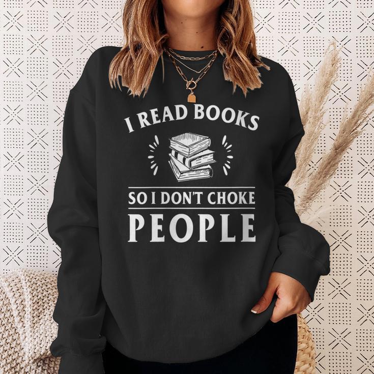 I Read Books So I Do Not Choke People Reading Bookworm Sweatshirt Gifts for Her