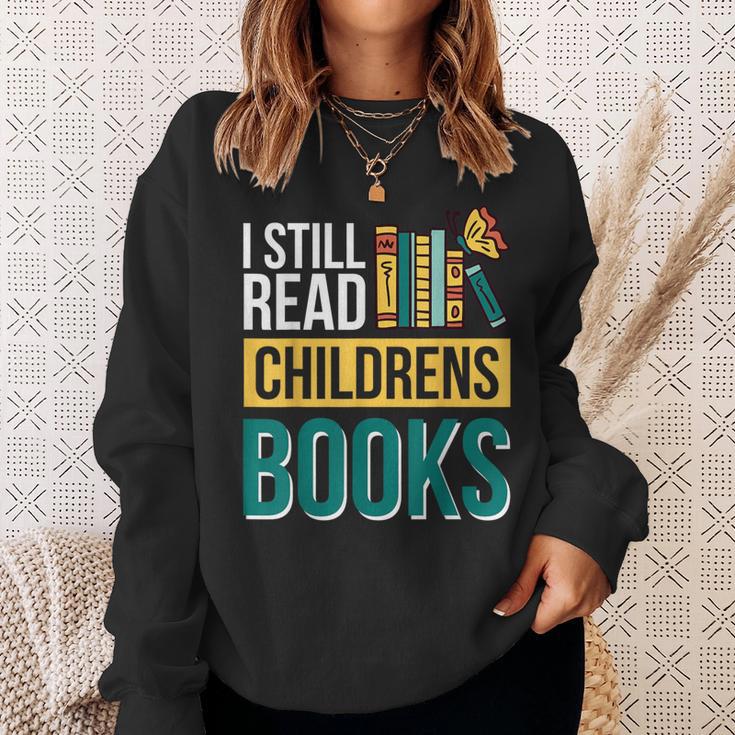 I Still Read Childrens Books Bibliophile Reader Sweatshirt Gifts for Her