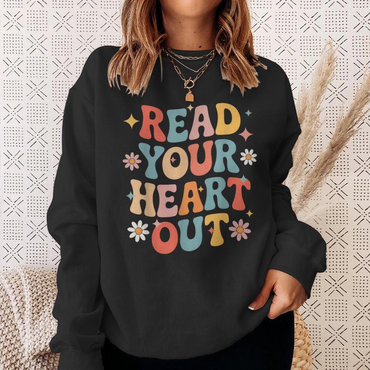 Read Your Heart Out Cute For Teacher Women Love Reading Book Sweatshirt Gifts for Her