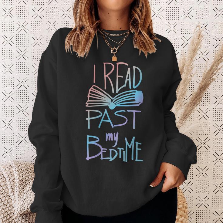 I Read Past My Bedtime Book Lover Reader Reading Quote Sweatshirt Gifts for Her