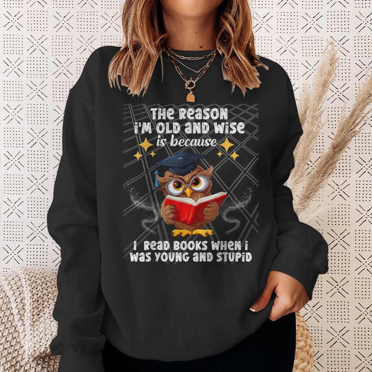 The Reason I'm Old And Wise Is Because I Read Books Owl Sweatshirt Gifts for Her