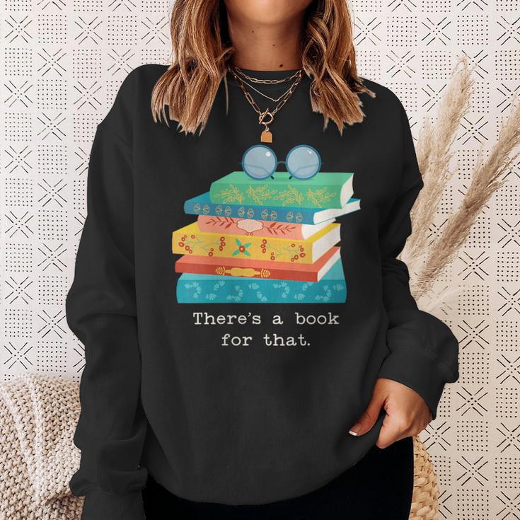 There's A Book For That Geek Trendy Nerdy Sweatshirt Gifts for Her