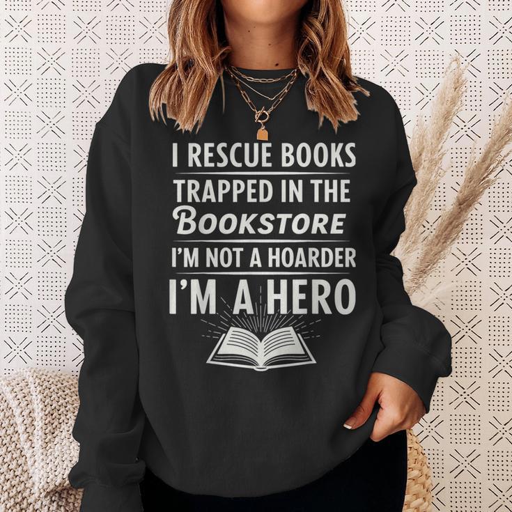 I Rescue Books Trapped In The Bookstore I’m Not A Hoarder Sweatshirt Gifts for Her