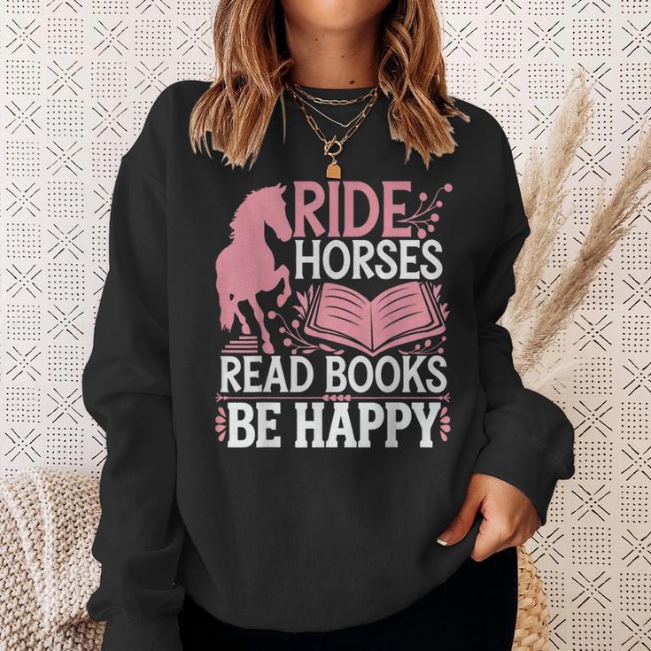 Ride Horses Read Books Be Happy Sweatshirt Gifts for Her