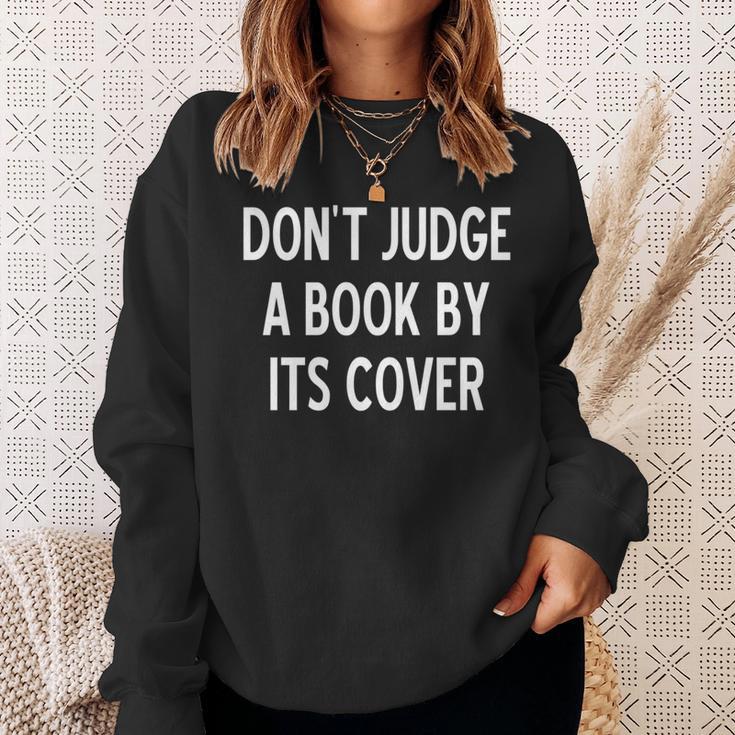 Sarcastic Don't Judge A Book By It's Cover Joke Sweatshirt Gifts for Her