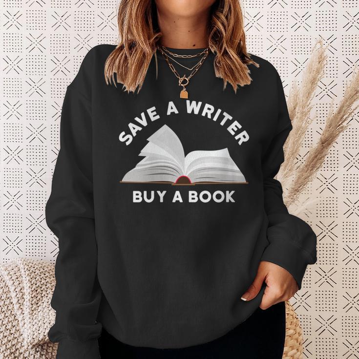 Save a Writer Buy a Book Published Author Writer Sweatshirt Gifts for Her