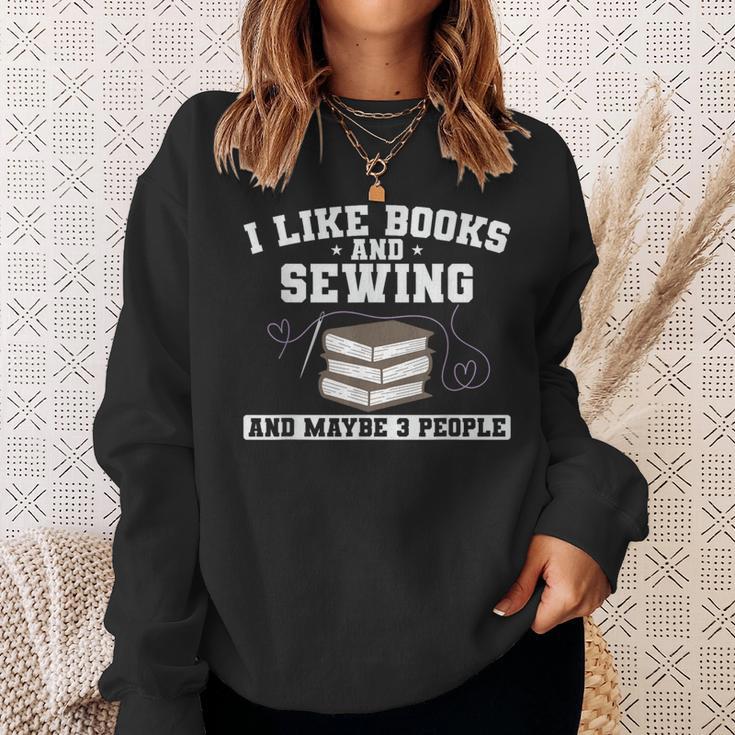 Sew I Like Books And Sewing And Maybe 3 People Sweatshirt Gifts for Her Sew I Like Books And Sewing And Maybe 3 People Sweatshirt Gifts for Her