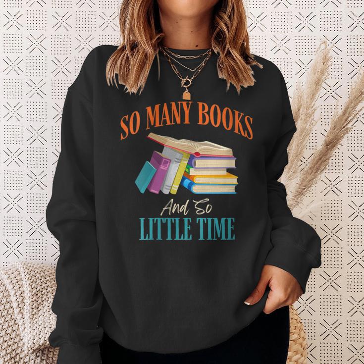 So Many Books And So Little Time Reading Book Lover Sweatshirt Gifts for Her