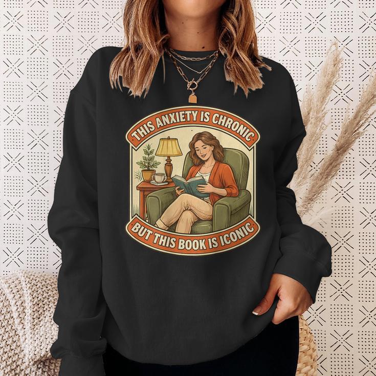 This Social Anxiety Is Chronic But The Book Is Iconic Woman Sweatshirt Gifts for Her