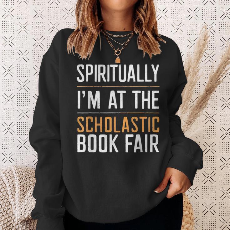 Spiritually I'm At The Scholastic Book Fair Sweatshirt Gifts for Her