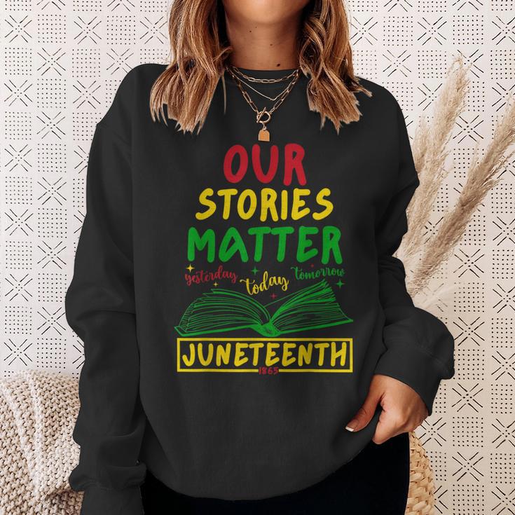 Our Stories Matter Juneteenth 1865 History Women's Reading Sweatshirt Gifts for Her