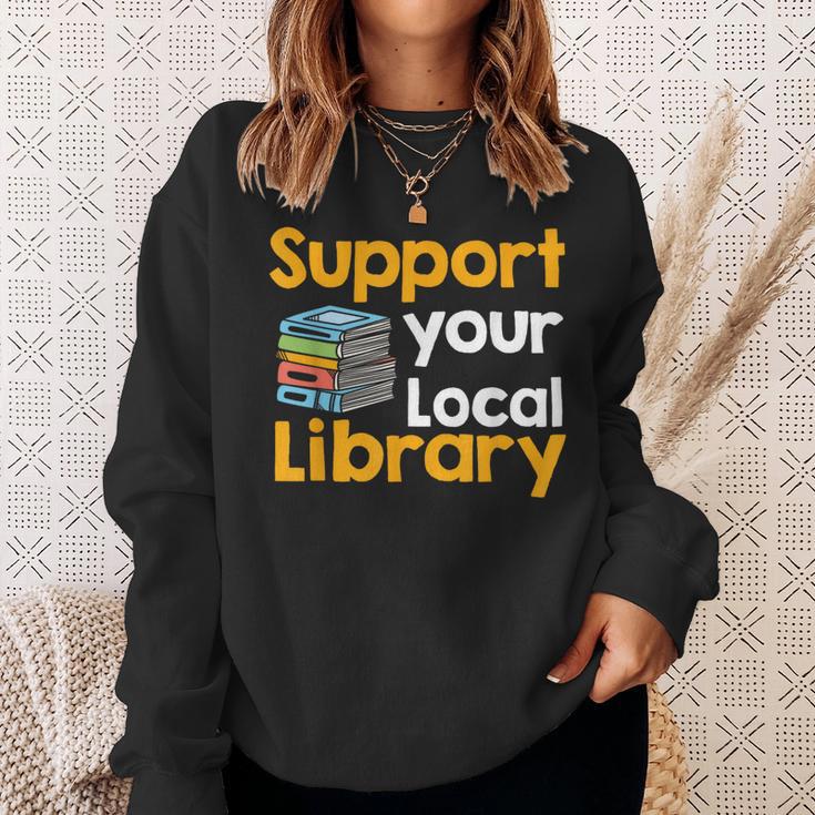 Support Your Local Library Book Reading Sweatshirt Gifts for Her