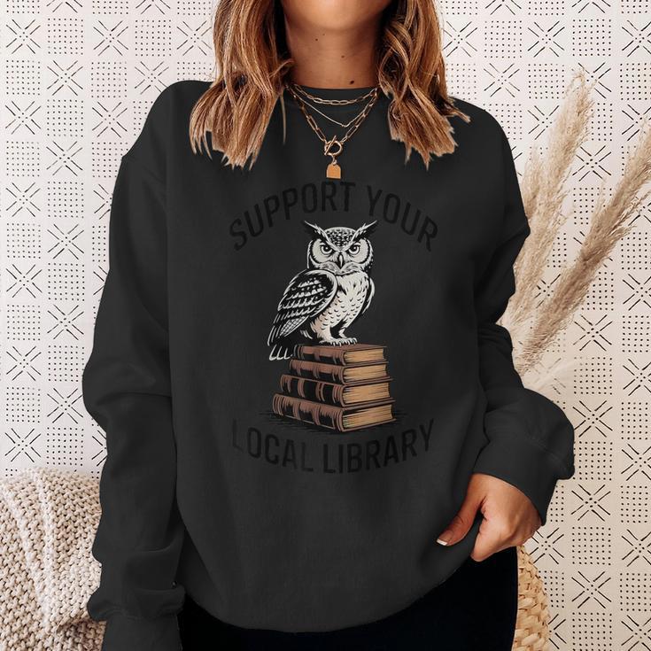 Support Your Local Library Reading For Book Lovers Readers Sweatshirt Gifts for Her Support Your Local Library Reading For Book Lovers Readers Sweatshirt Gifts for Her