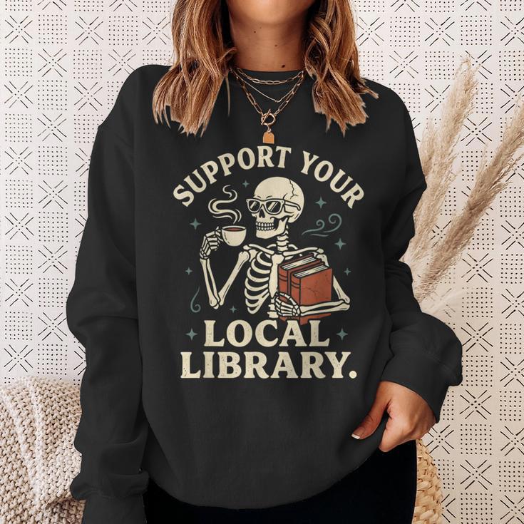 Support Your Local Library Skeleton Reading Books Librarian Sweatshirt Gifts for Her